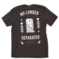 "No Longer Separated" Tee